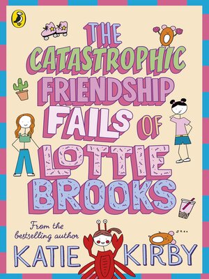 cover image of The Catastrophic Friendship Fails of Lottie Brooks